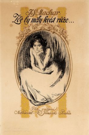 Illustration to Josef Svatopluk Machar's book Zde by měly kvést růže